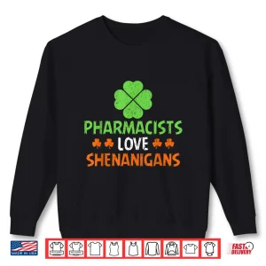 Sweatshirt Pharmacists Love Shenanigans Funny St Patricks Day T Shirt