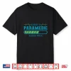 Almost A Paramedic Please Wait Paramedics Emergency Shirt
