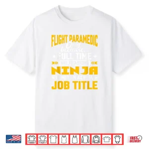 Flight Paramedic Job Title Flight Medical Assistant Emt Shirt