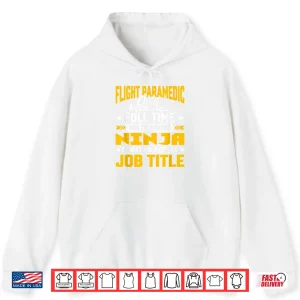 Hoodie Flight Paramedic Job Title Flight Medical Assistant Emt Shirt