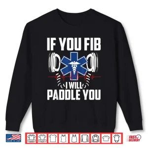 Sweatshirt Funny Emt Gift Men Women Cool Paramedics Heart Fibrillation Shirt