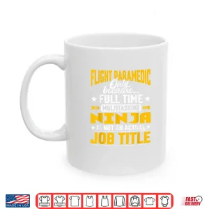 Mug Flight Paramedic Job Title Flight Medical Assistant Emt Shirt
