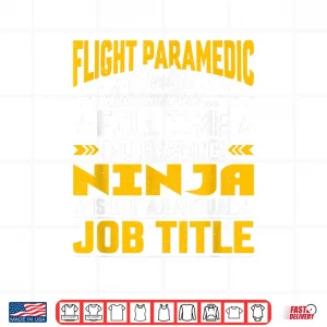 Design Flight Paramedic Job Title Flight Medical Assistant Emt Shirt