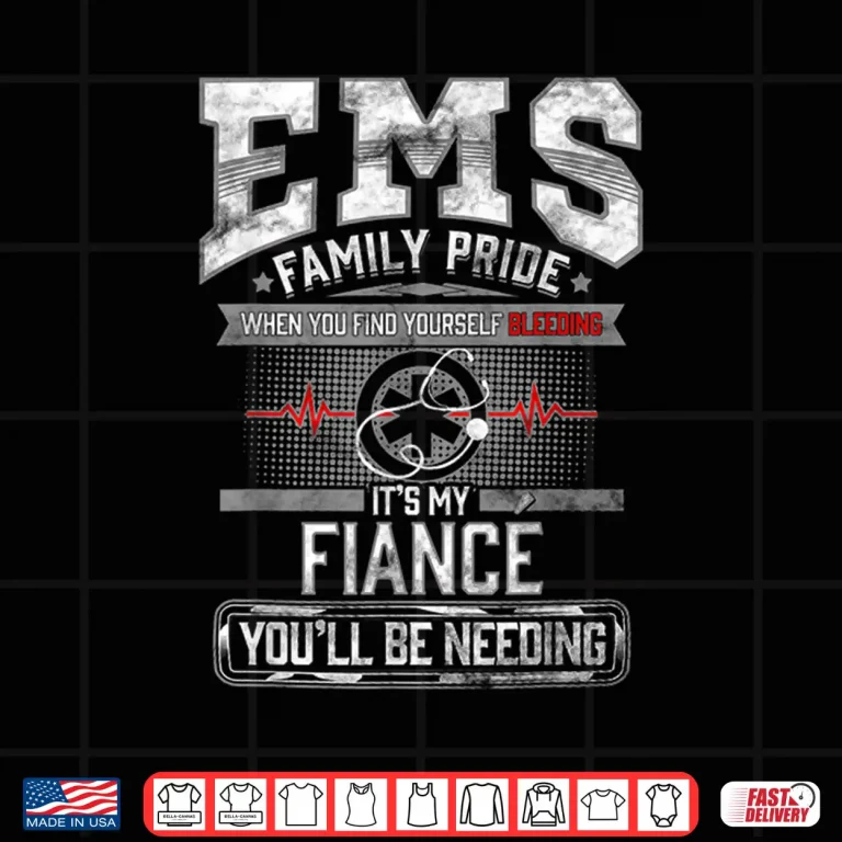 Design Fiance Emt Ems Gift Engaged Paramedic Funny Paramedics Quote Shirt