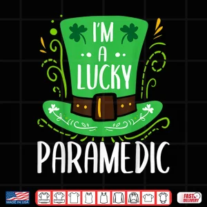 Design Lucky Paramedic St. PatrickS Day Paramedics Shirt
