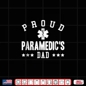 Design Mens Proud ParamedicS Dad Shirt Gift