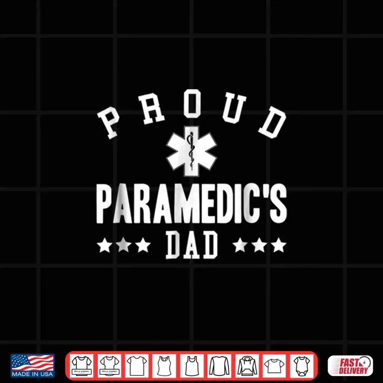Design Mens Proud ParamedicS Dad Shirt Gift