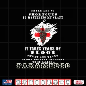Design Paramedic Blood Sweat Tears Paramedics Gift Firefigther Shirt