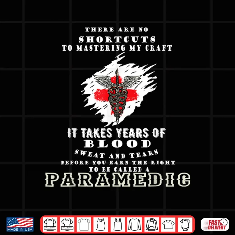Design Paramedic Blood Sweat Tears Paramedics Gift Firefigther Shirt