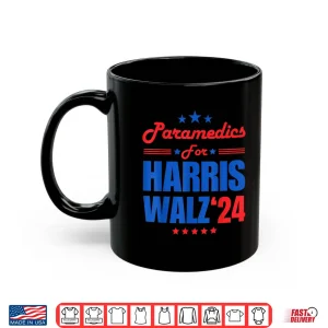 Mug Paramedics For Harris Walz 2024 Presidential Election Kamala Shirt