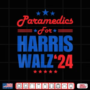 Design Paramedics For Harris Walz 2024 Presidential Election Kamala Shirt