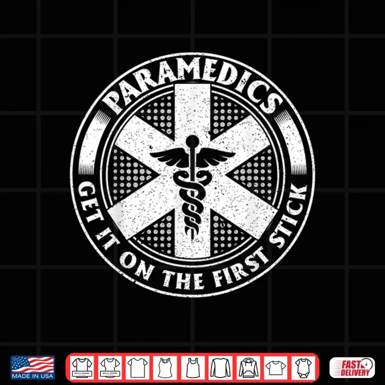 Design Vintage Paramedics Get It On The First Stick Medical Gift Shirt