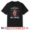 You’Ll Always Have A Place In My Right Ventricle I Funny Emt Shirt