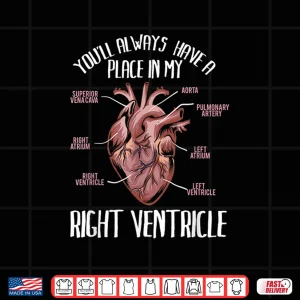 Design YouLl Always Have A Place In My Right Ventricle I Funny Emt Shirt