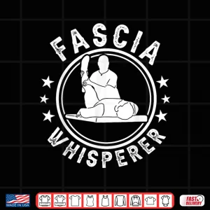 Design Fascia Whisperer Design For Physical Therapists Shirt