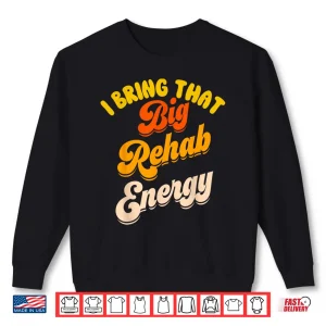 Sweatshirt Funny Rehab Team Shirts Pt Month Ot Slp Physical Therapy Shirt