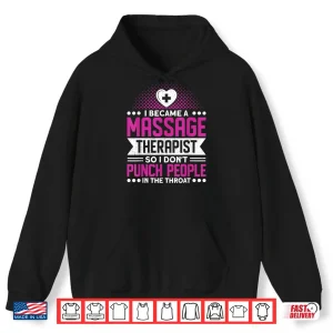 Hoodie I Became A Massage Therapist Massage Therapy Shirt
