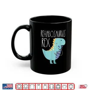 Mug Pediatric Rehab Physical Therapy Month Occupational Dinosaur Shirt