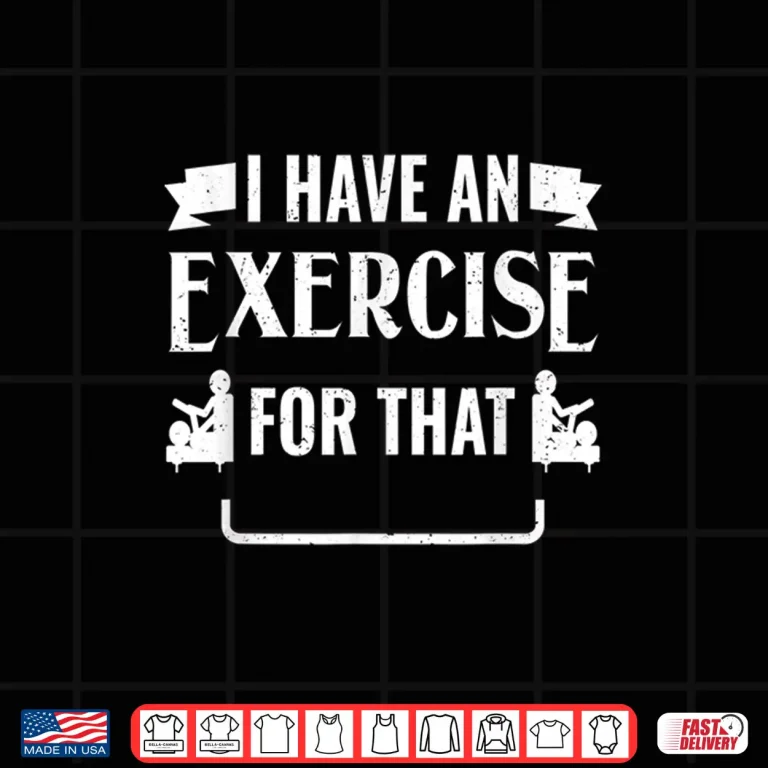 Design Physical Therapist Physical Therapy Pt IVe An Excercise Shirt