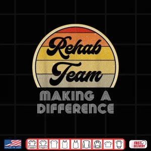 Design Physical Therapy Pt Month Rehab Team Making A Difference Ot Shirt