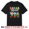 Retro Rehab Squad Slp Ot Pt Rehabilitation Physical Therapy Shirt