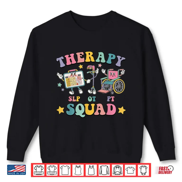 Sweatshirt Retro Therapy Squad Slp Ot Pt Team Funny Speech Physical Shirt