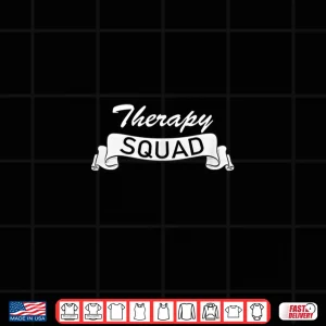 Design Therapy Squad Shirt Physical Therapists Speech Therapist Shirt