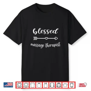 Blessed Massage Therapist Massage Therapy Shirt