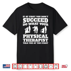 Funny Physical Therapist Apparel Best Therapists Design Shirt