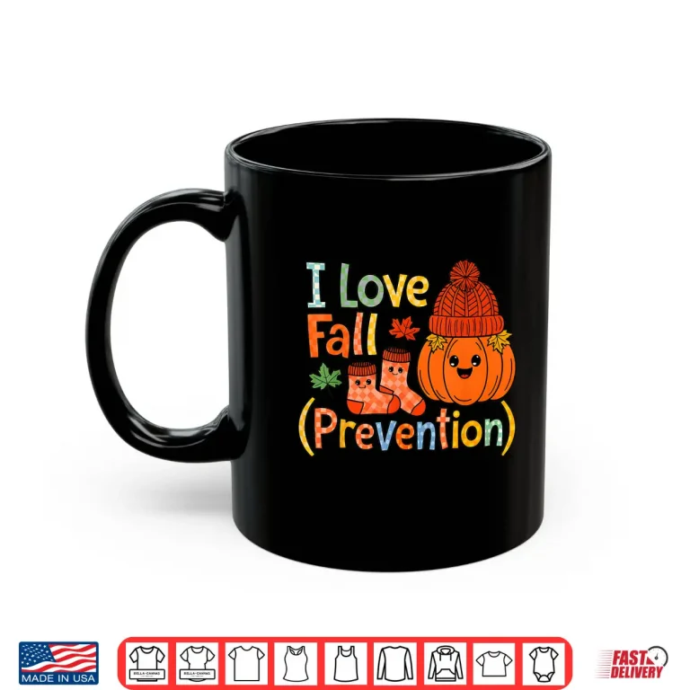 Mug I Love Fall Prevention Autumn Nurse Physical Therapists Shirt