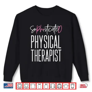 Sweatshirt Physical Therapist Phd Graduation Doctoral Candidate Women Shirt
