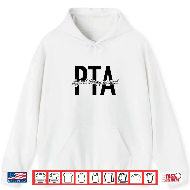 Hoodie Physical Therapist Pta Physical Therapy Assistant Shirt