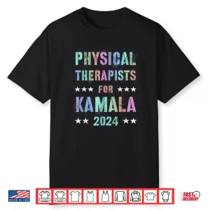 Physical Therapists For Kamala Harris 2024 Progress Myodb Shirt