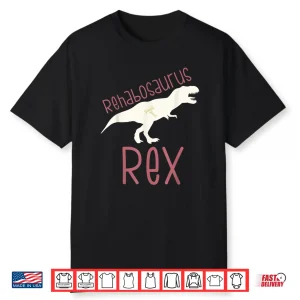 Physical Therapy Month Pt Ot Slp Rehab Assistant Dinosaur Shirt
