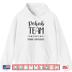 Hoodie Physical Therapy Making A Difference Pt Month Rehab Team Shirt