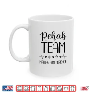 Mug Physical Therapy Making A Difference Pt Month Rehab Team Shirt