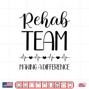 Design Physical Therapy Making A Difference Pt Month Rehab Team Shirt