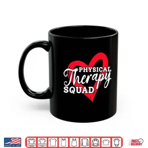 Mug Physical Therapy Squad Physical Therapy Physical Therapists Shirt