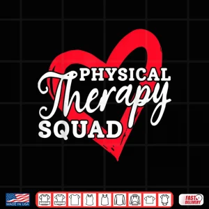 Design Physical Therapy Squad Physical Therapy Physical Therapists Shirt