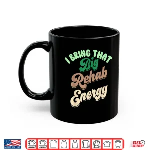 Mug Rehab Team Appreciation Pt Month Ot Slp Physical Therapy Shirt