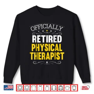 Retirement Gift For Physical Therapists Shirt 2 Sweatshirt Retirement Gift For Physical Therapists Shirt