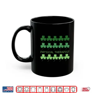 Mug St Patricks Day Physical Therapy Shirt