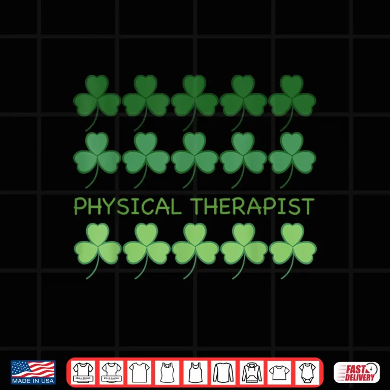 Design St Patricks Day Physical Therapy Shirt
