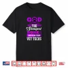God Found The Strongest Women And Made Them Vet Techs Shirt