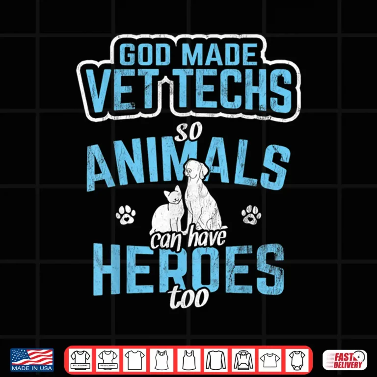 Design God Made Vet Techs Animal Heroes Paraveterinary Assistant Shirt
