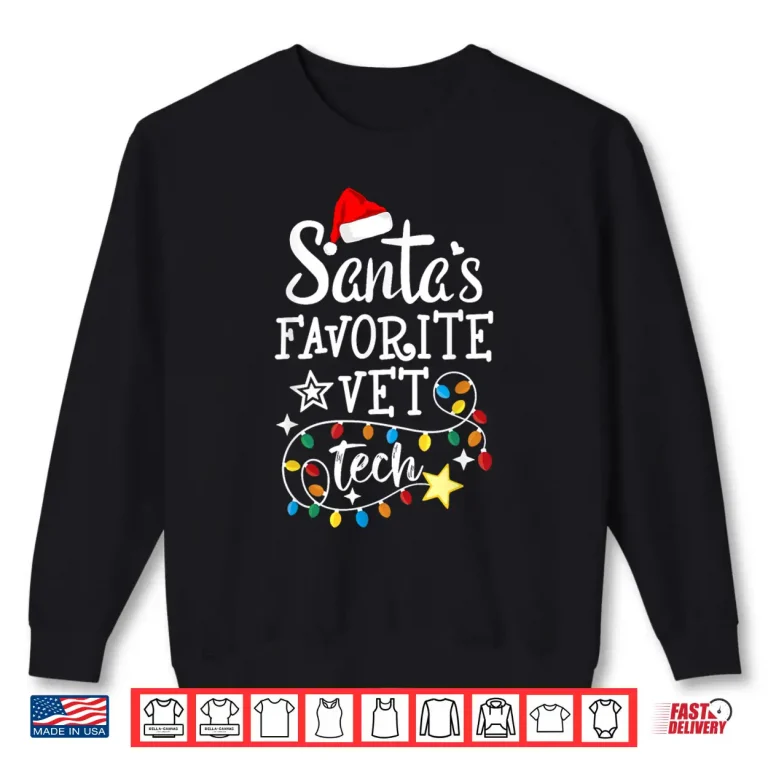 Sweatshirt Merry Christmas Veterinary Techs SantaS Favorite Vet Tech Shirt