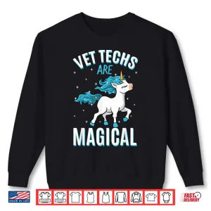Sweatshirt Vet Techs Are Magical Unicorn Veterinary Job Profession Shirt