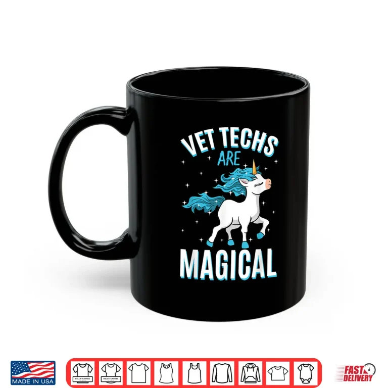 Mug Vet Techs Are Magical Unicorn Veterinary Job Profession Shirt