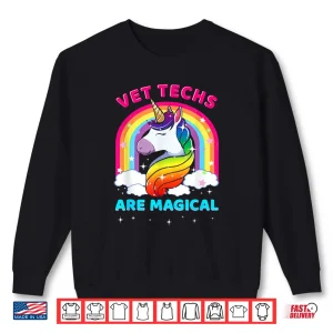 Sweatshirt Vet Techs Are Magical Women Veterinary Technicians Funny Shirt