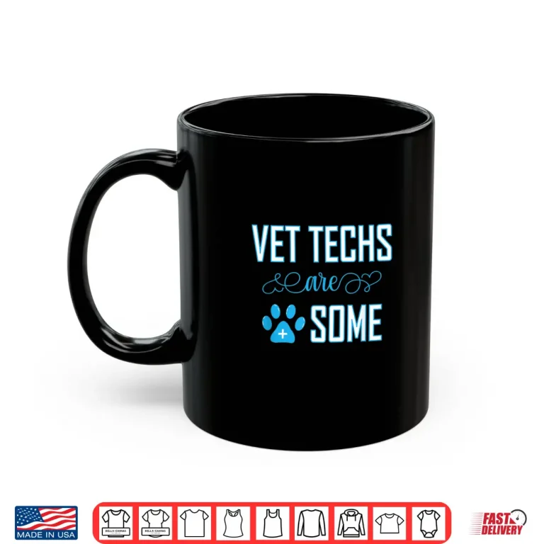 Mug Vet Techs Are Pawsome Awesome Veterinary Technician Gift Shirt
